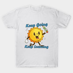 KEEP GOING KEEP LEARNING T-Shirt